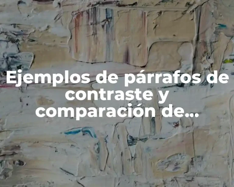 Ejemplos de párrafos de contraste y comparación de alimentos