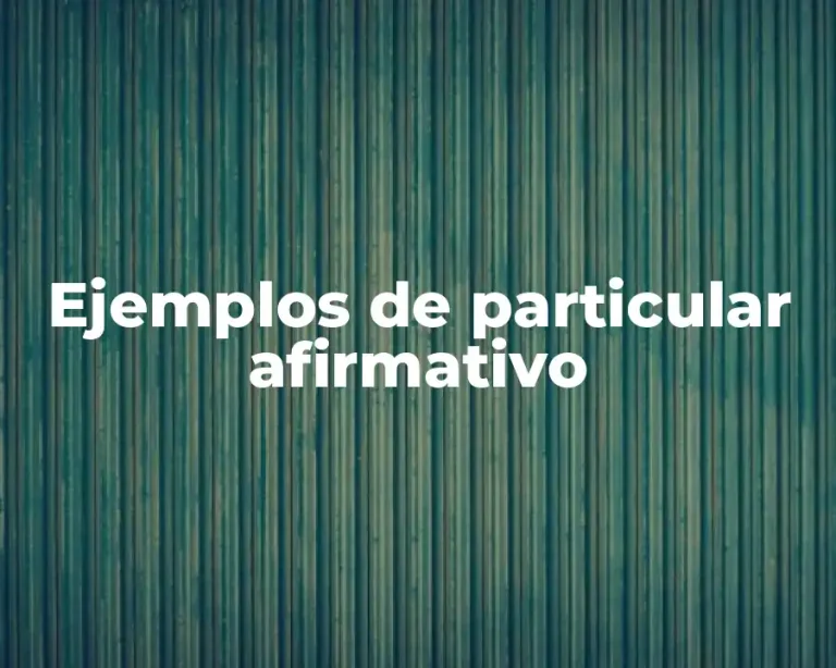 Ejemplos de particular afirmativo