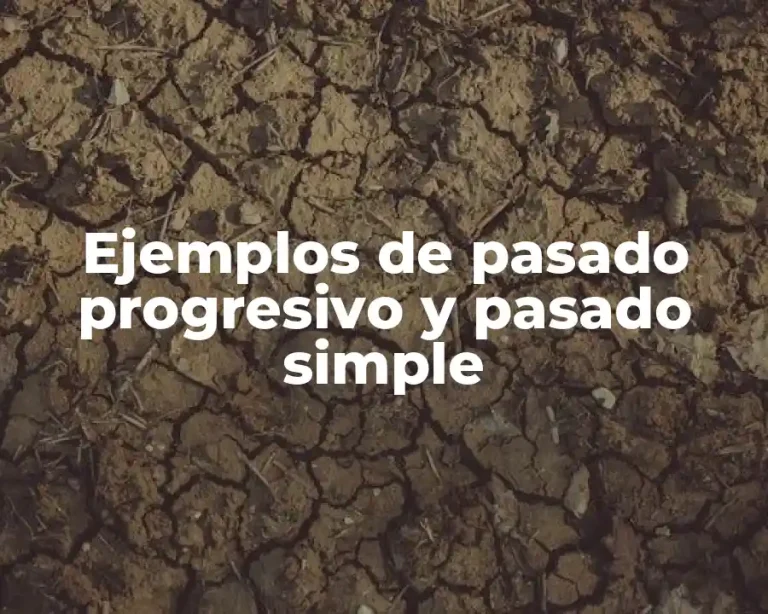 Ejemplos de pasado progresivo y pasado simple