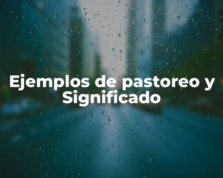 Ejemplos de pastoreo y Significado