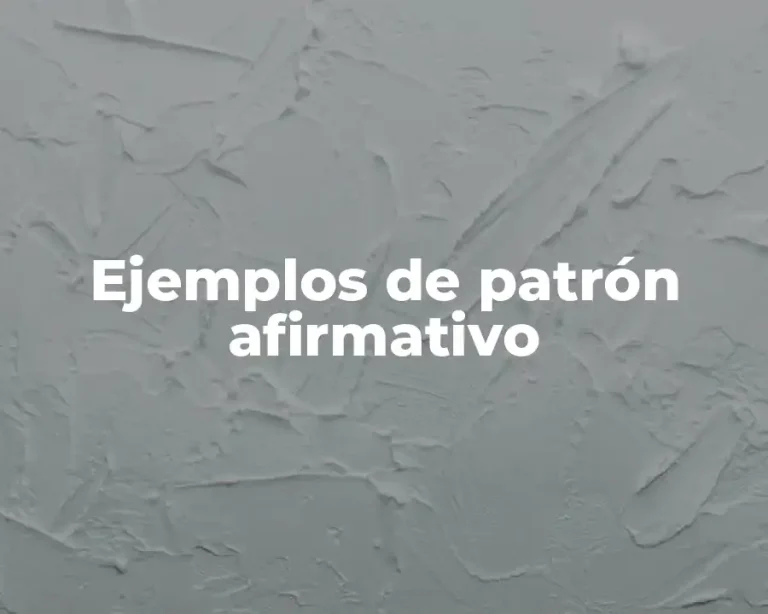 Ejemplos de patrón afirmativo