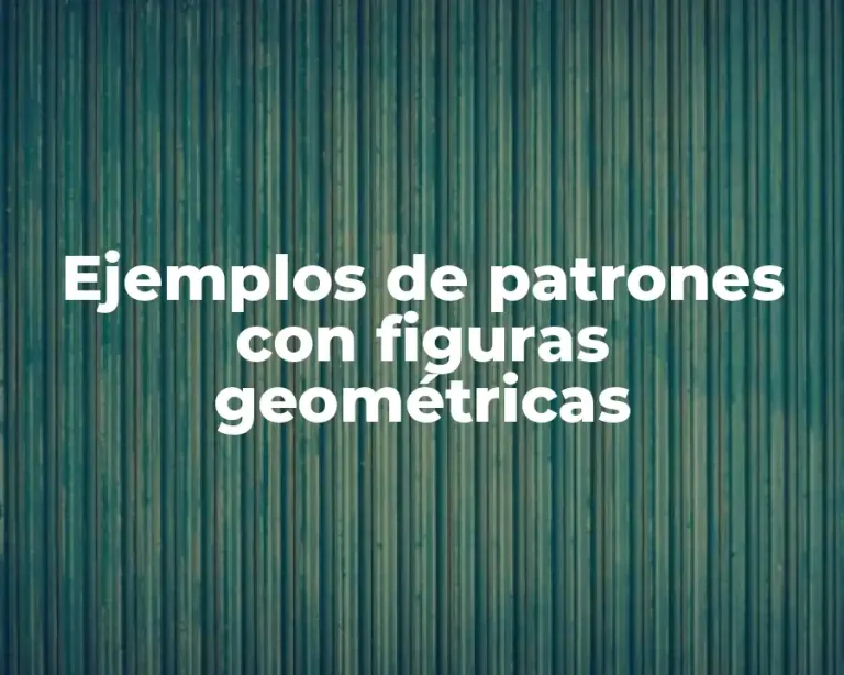 Ejemplos de patrones con figuras geométricas
