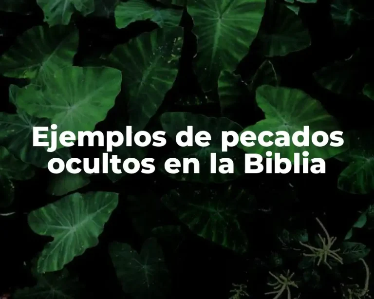 Ejemplos de pecados ocultos en la Biblia