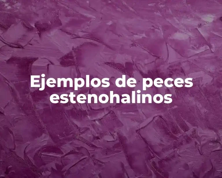 Ejemplos de peces estenohalinos
