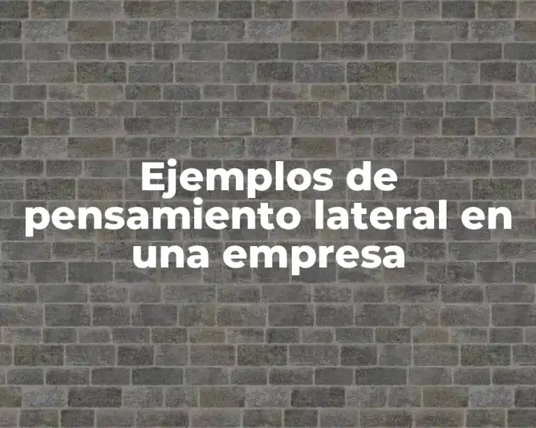 Ejemplos de pensamiento lateral en una empresa