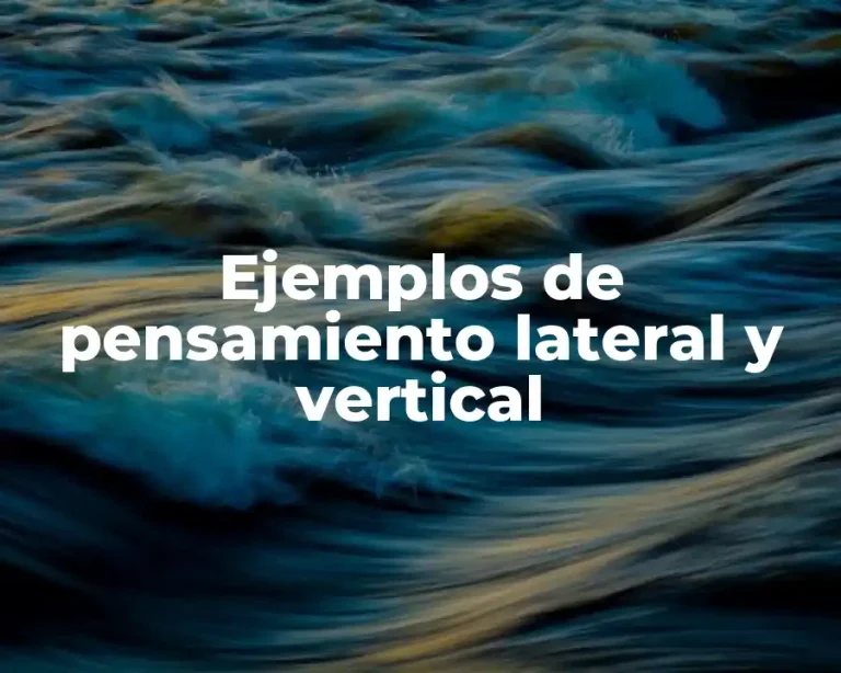 Ejemplos de pensamiento lateral y vertical