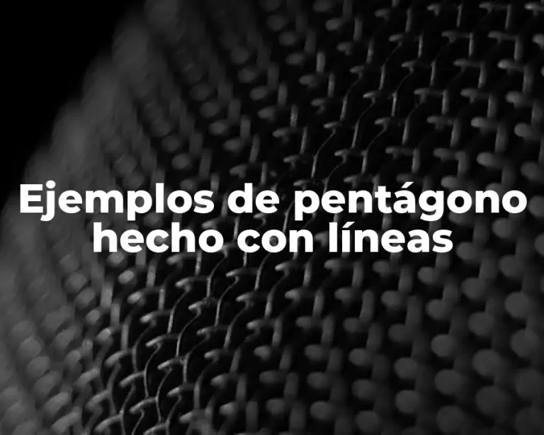Ejemplos de pentágono hecho con líneas