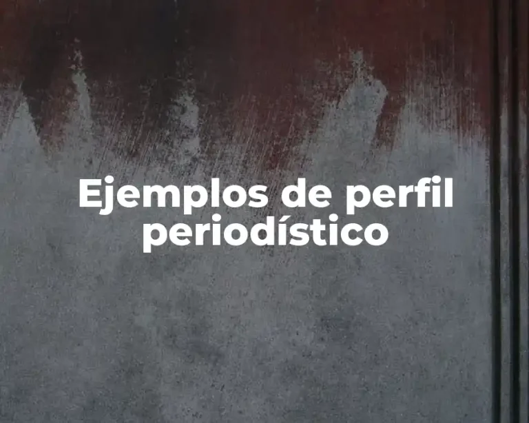 Ejemplos de perfil periodístico