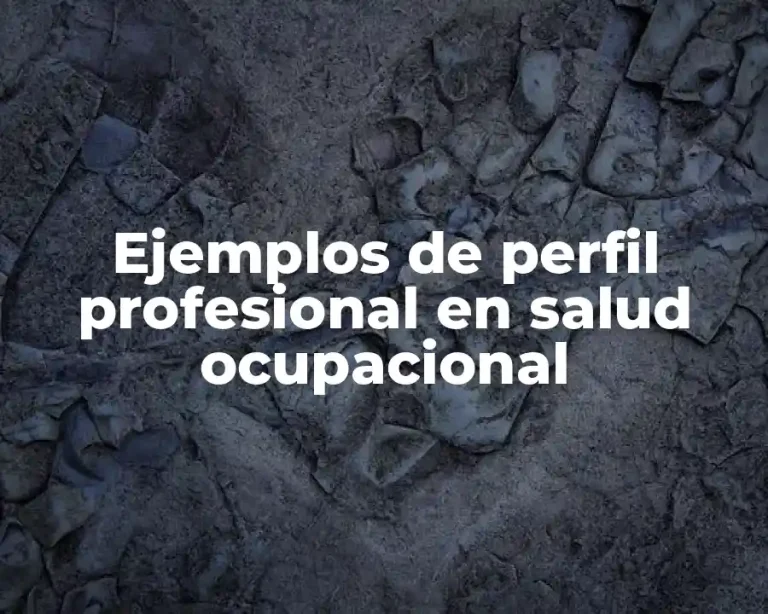 Ejemplos de perfil profesional en salud ocupacional