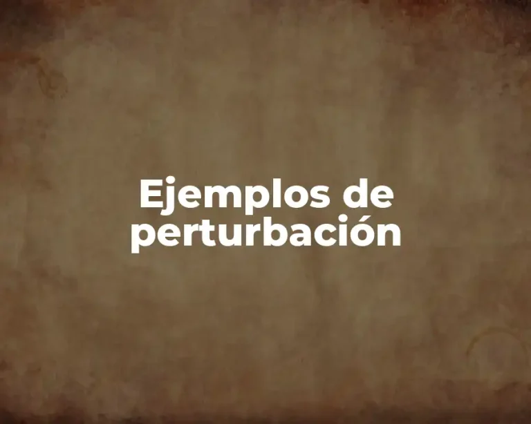 Ejemplos de perturbación
