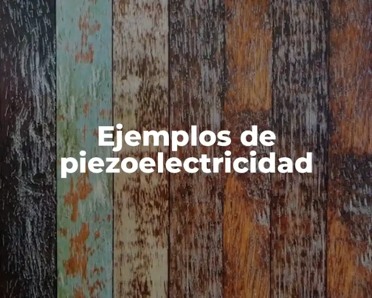 Ejemplos de piezoelectricidad