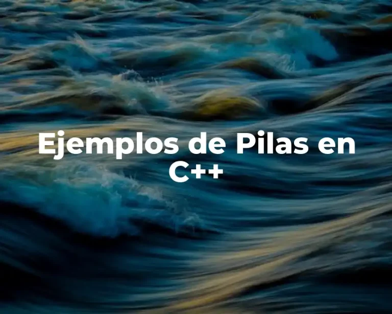 Ejemplos de Pilas en C++