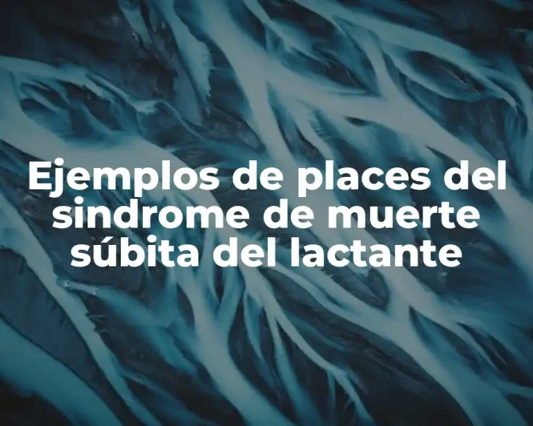 Ejemplos de places del sindrome de muerte súbita del lactante