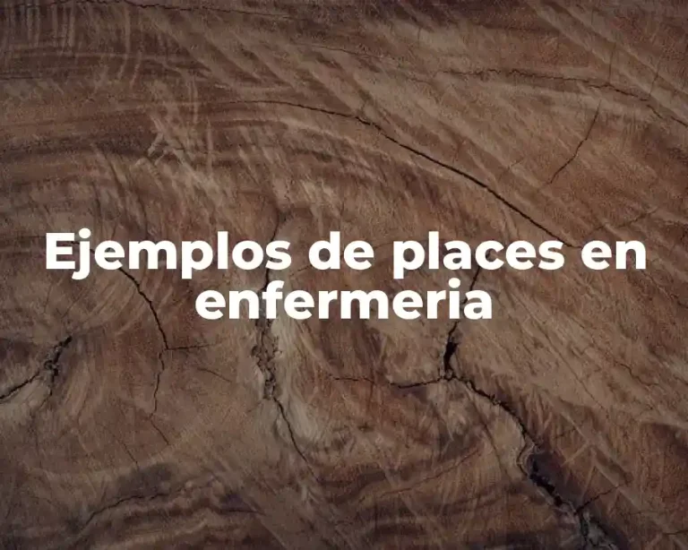Ejemplos de places en enfermeria