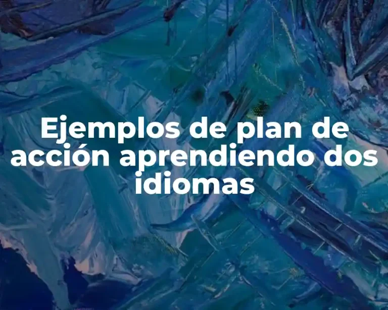 Ejemplos de plan de acción aprendiendo dos idiomas