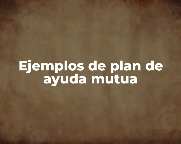 Ejemplos de plan de ayuda mutua