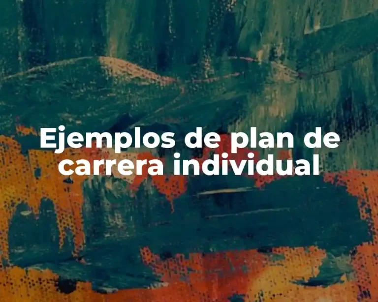 Ejemplos de plan de carrera individual