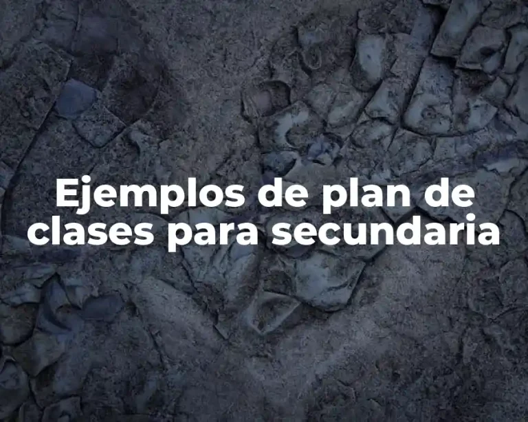 Ejemplos de plan de clases para secundaria
