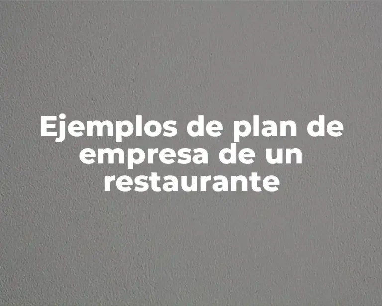 Ejemplos de plan de empresa de un restaurante