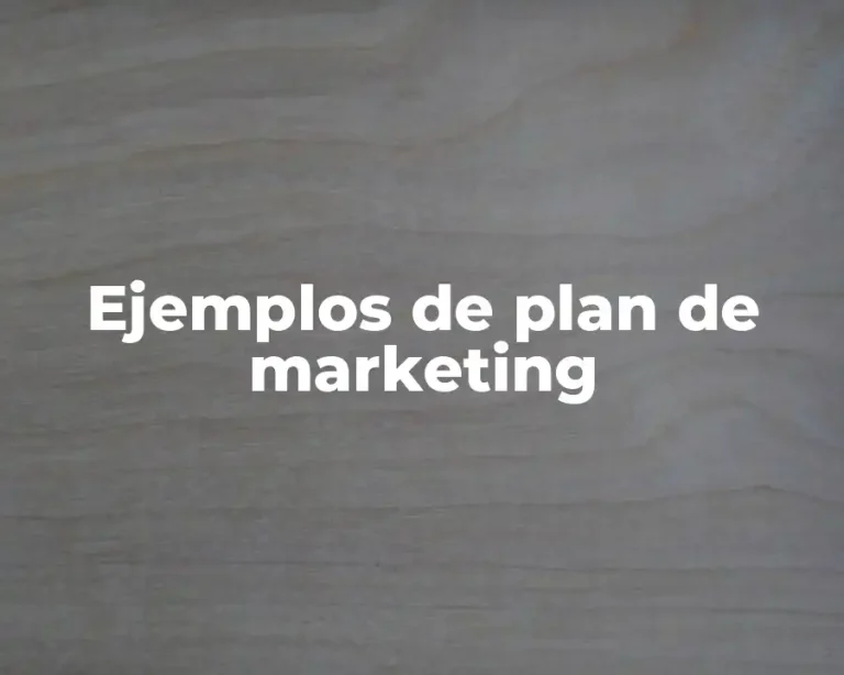 Ejemplos de plan de marketing