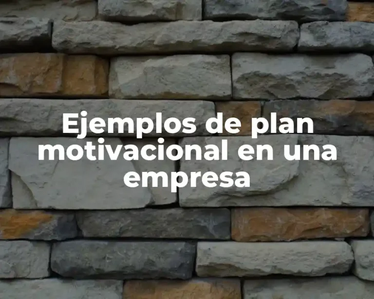 Ejemplos de plan motivacional en una empresa