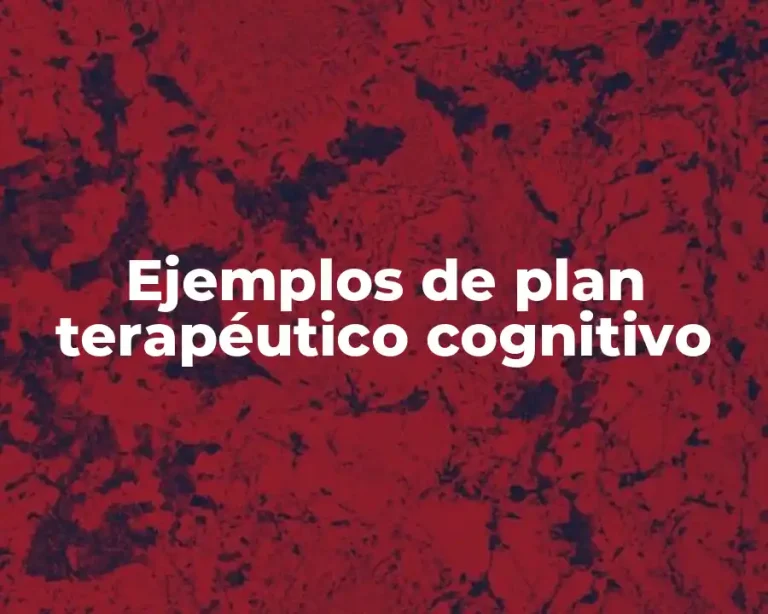 Ejemplos de plan terapéutico cognitivo