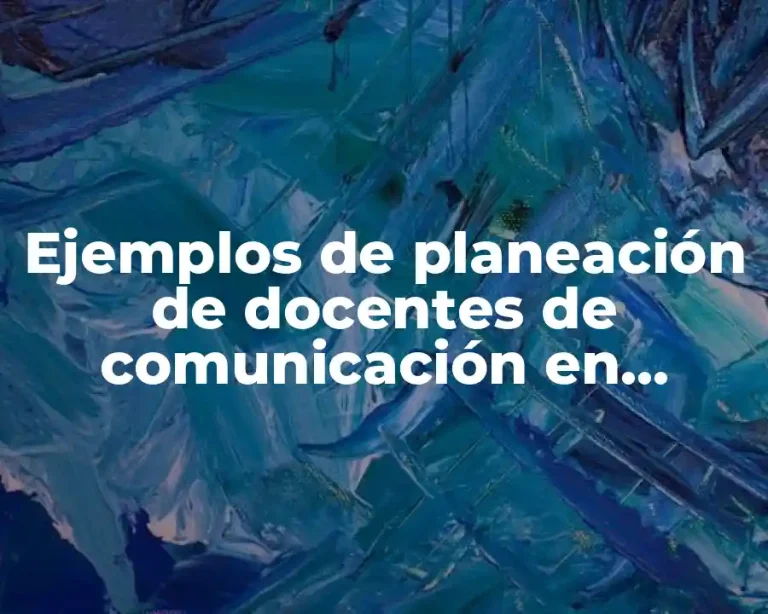 Ejemplos de planeación de docentes de comunicación en educación especial