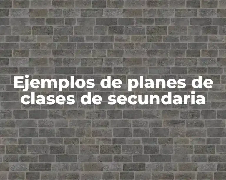 Ejemplos de planes de clases de secundaria
