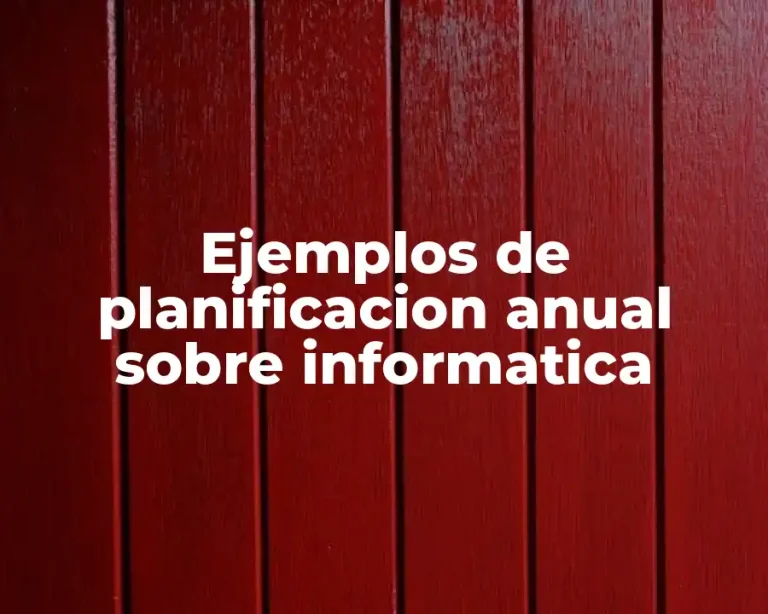 Ejemplos de planificacion anual sobre informatica