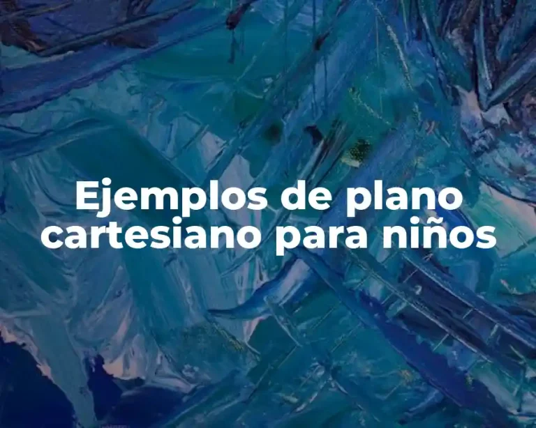 Ejemplos de plano cartesiano para niños