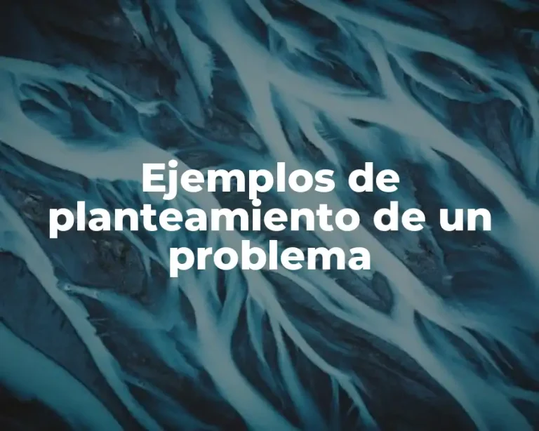 Ejemplos de planteamiento de un problema