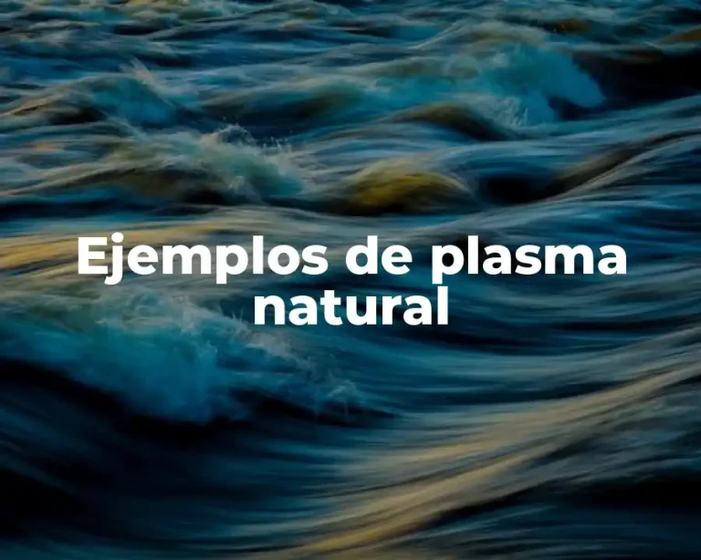 Ejemplos de plasma natural