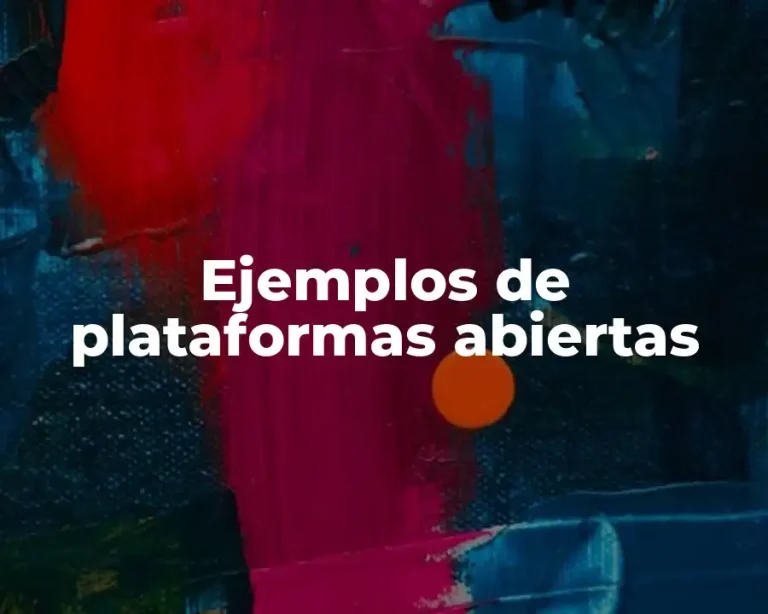 Ejemplos de plataformas abiertas