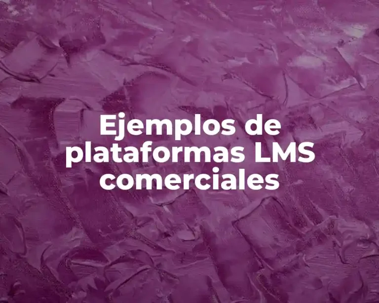 Ejemplos de plataformas LMS comerciales