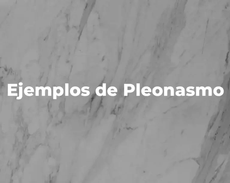 Ejemplos de Pleonasmo