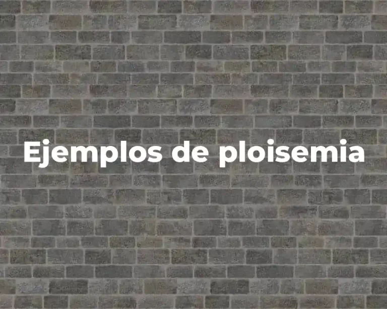 Ejemplos de ploisemia