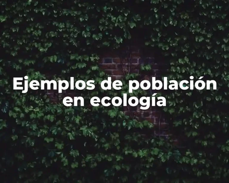 Ejemplos de población en ecología