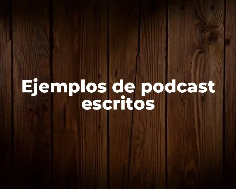 Ejemplos de podcast escritos