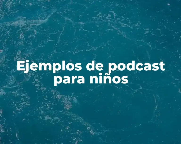 Ejemplos de podcast para niños
