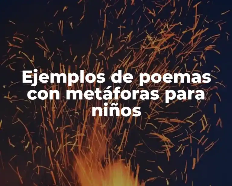 Ejemplos de poemas con metáforas para niños