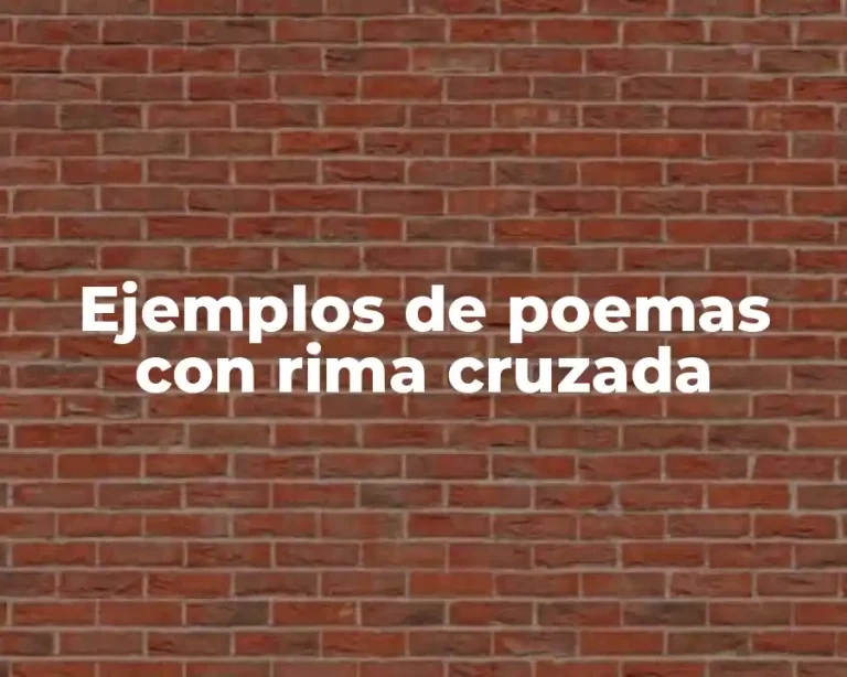 Ejemplos de poemas con rima cruzada