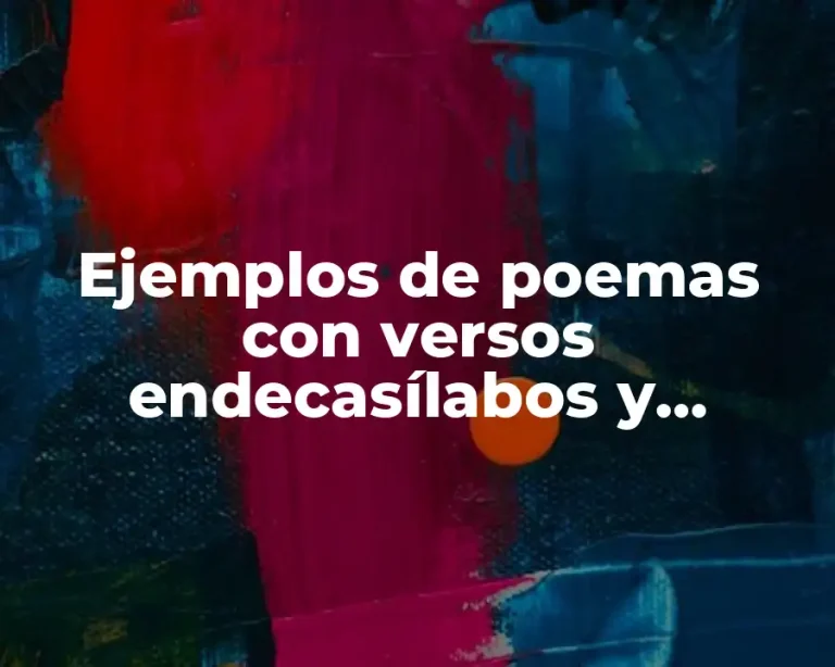 Ejemplos de poemas con versos endecasílabos y Significado