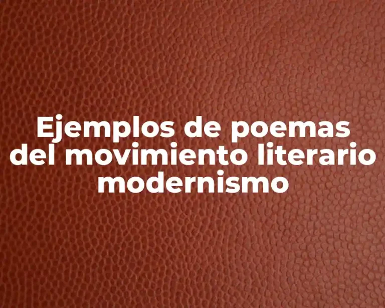 Ejemplos de poemas del movimiento literario modernismo