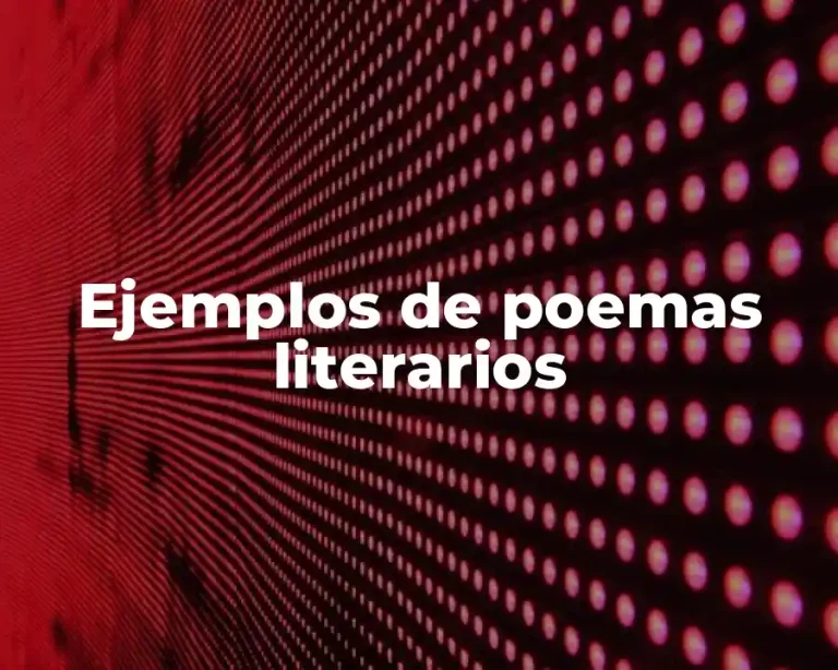 Ejemplos de poemas literarios