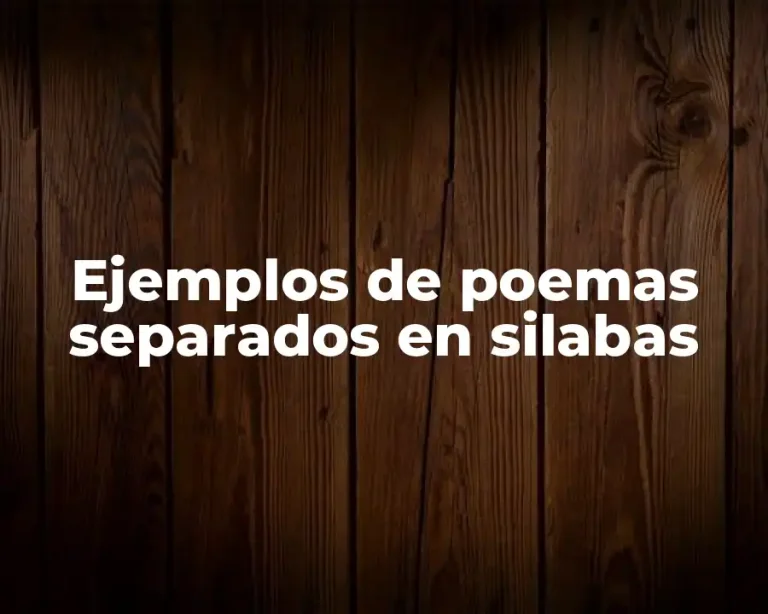 Ejemplos de poemas separados en silabas