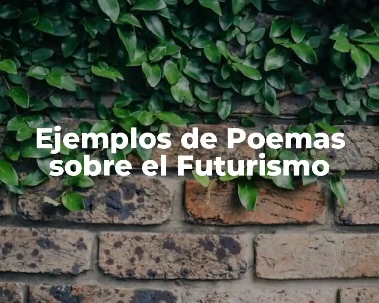 Ejemplos de Poemas sobre el Futurismo