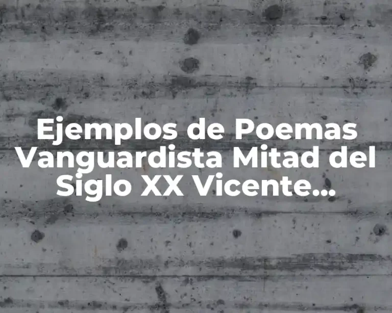 Ejemplos de Poemas Vanguardista Mitad del Siglo XX Vicente Hidobro