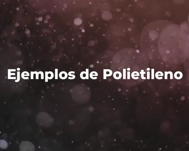 Ejemplos de Polietileno