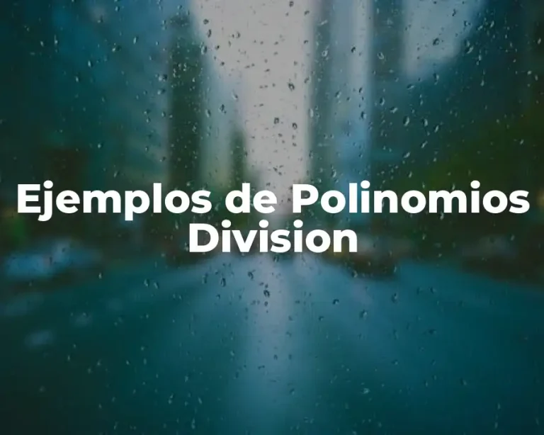 Ejemplos de Polinomios Division