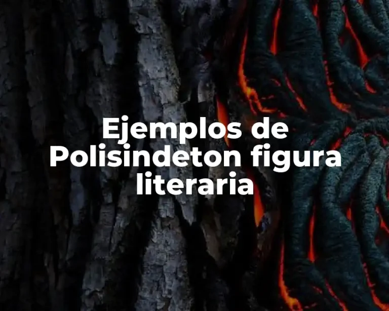 Ejemplos de Polisindeton figura literaria